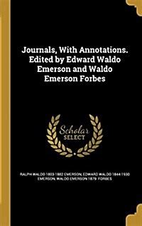 Journals With Annotations Edited by Edward Waldo Emerson and Waldo Emerson Forbes Volume 2 Epub
