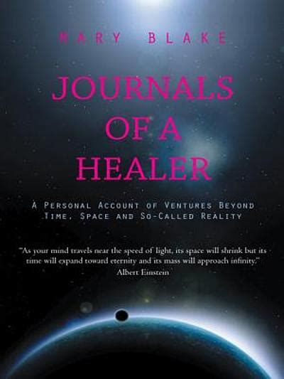 Journals of a Healer A Personal Account of Ventures beyond Time Epub