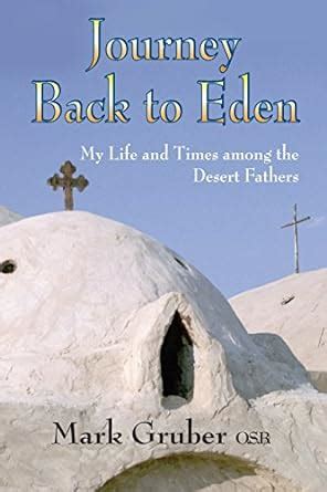 Journey Back to Eden: My Life and Times Among the Desert Fathers Doc