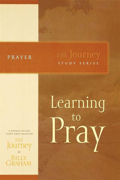 Journey Study Series Learning to Pray The Journey Study Series PDF