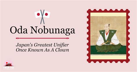 Journey Through Time: Embracing the Legacy of Nobunaga Oda, the Unifier of Japan