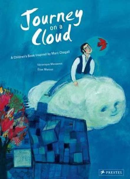 Journey on a Cloud A Children s Book Inspired by Marc Chagall