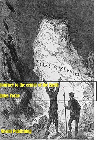 Journey to the Center of the Earth Annotated Also known as Journey to the interior of the earth