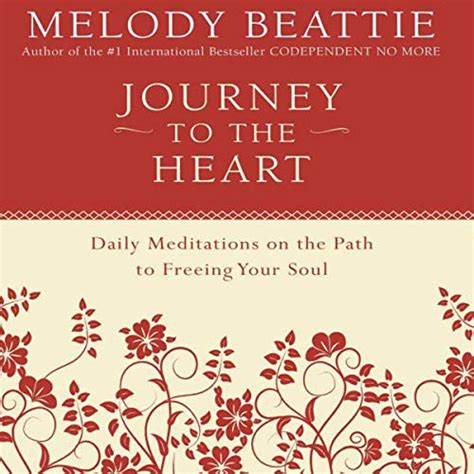 Journey to the Heart Daily Meditations on the Path to Freeing Your Soul Reader