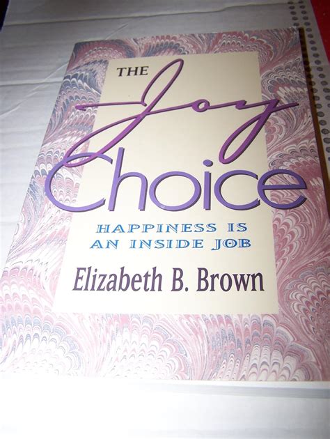 Joy Choice Happiness Is an Inside Job PDF