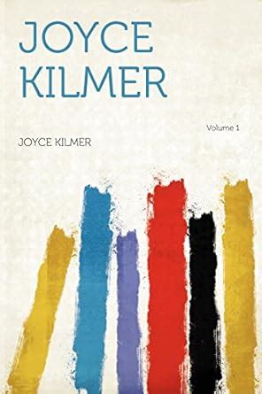 Joyce Kilmer Volume 1 Reader