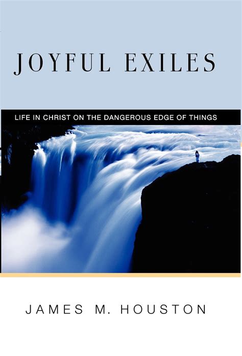 Joyful Exiles Life in Christ on the Dangerous Edge of Things Reader