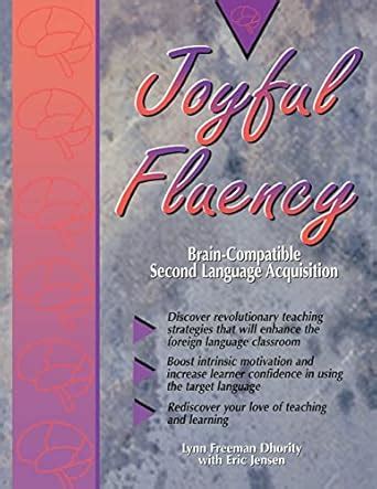 Joyful Fluency Brain-Compatible Second Language Acquisition Reader