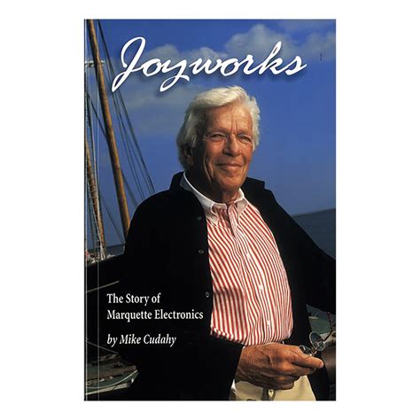 Joyworks: The Story of Marquette Electronics (Wisconsin) Reader