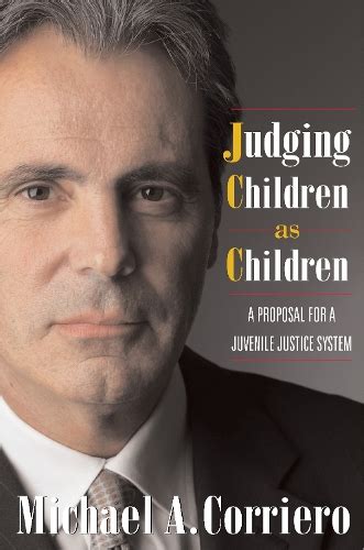 Judging Children As Children: A Proposal for a Juvenile Justice System PDF