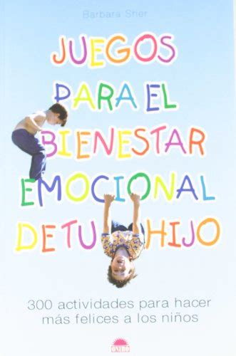 Juegos para el bienestar emocional de tu hijo Games for Your Child s Emotional Well-Being Spanish Edition Kindle Editon