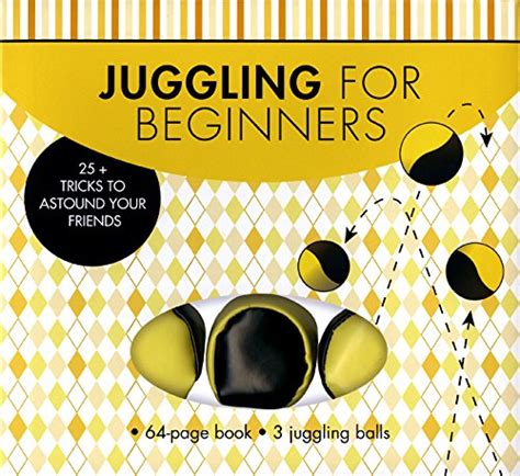 Juggling for Beginners 25+ Tricks to Astound Your Friends PDF