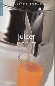 Juicer Cookbook Williams-Sonoma Cookware PDF