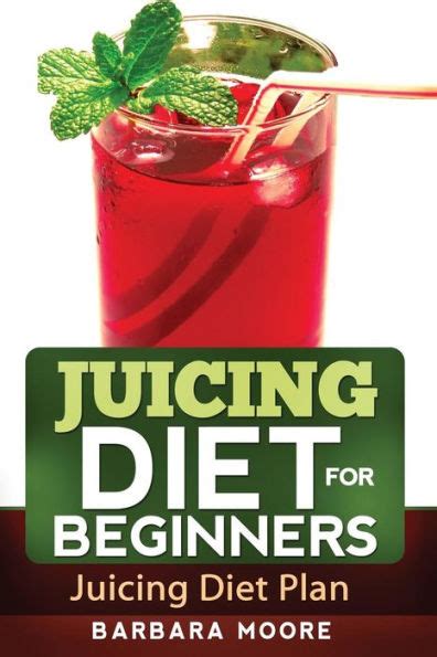 Juicing Diet For Beginners Juicing Diet Plan Epub