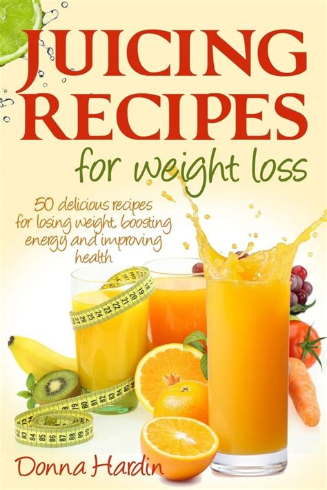 Juicing For Weight Loss Juicers Bible Juicing for Life and Juicing for Weight Loss Get Juicied Juicing Recipes Juicing Diet Juicing for Health Book 1 Doc