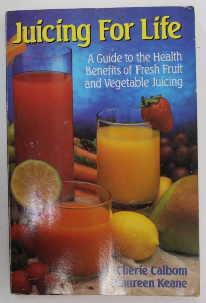 Juicing for Life Guide to the Health Benefits of Fresh Fruit and Vegetable Juicing Kindle Editon