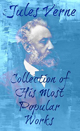 Jules Verne Illustrated Collection Of Eleven Of His Most Popular Works Included AROUND THE WORLD IN EIGHTY DAYS TWENTY THOUSAND LEAGUES UNDER THE SEA THE MYSTERIOUS ISLAND and MORE Epub