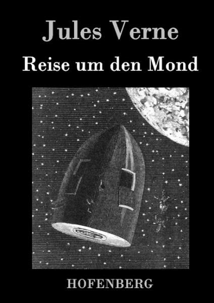Jules Verne Reise um den Mond German Edition