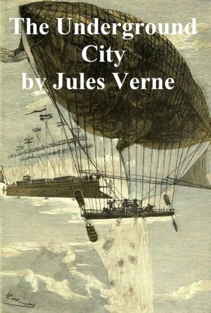 Jules Verne The Underground City Reader