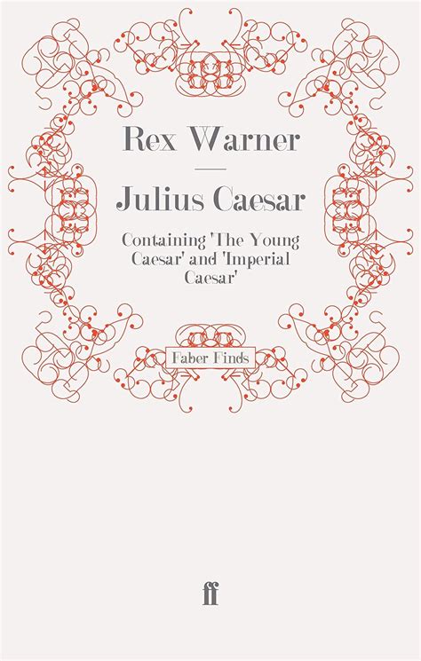 Julius Caesar Containing The Young Caesar and Imperial Caesar  Kindle Editon