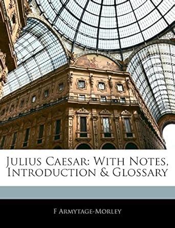 Julius Caesar With Notes Introduction and Glossary Kindle Editon