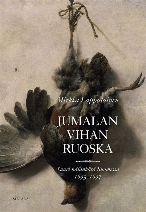 Jumalan vihan ruoska suuri nÃ¤lÃ¤nhÃ¤tÃ¤ Suomessa 1695 1697 Ebook Epub