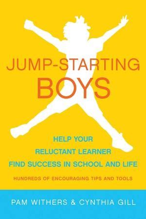 Jump-Starting Boys Help Your Reluctant Learner Find Success in School and Life Epub