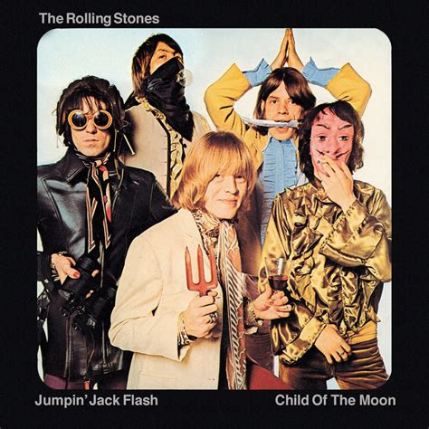 Jumpin Jack Flash and Child of the Moon Rolling Stones