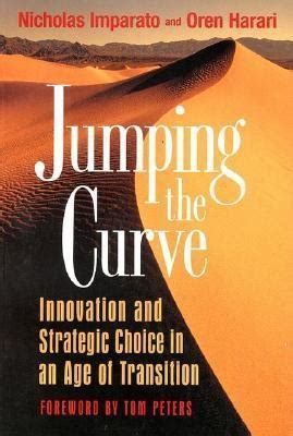 Jumping the Curve Innovation and Strategic Choice in an Age of Transition Epub