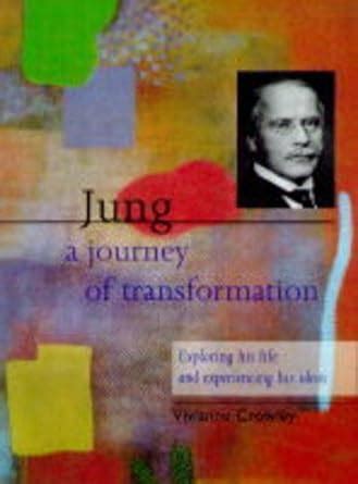 Jung A Journey of Transformation Exploring His Life and Experiencing His Ideas Reader