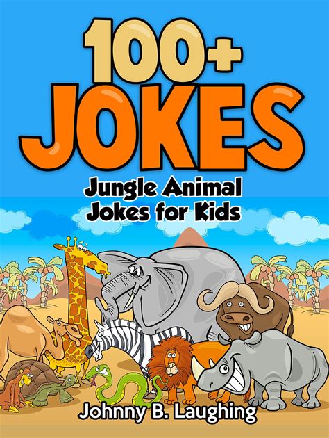 Jungle Animal Jokes for Kids 100 Funny Jokes