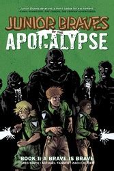 Junior Braves of the Apocalypse Issues 7 Book Series Doc