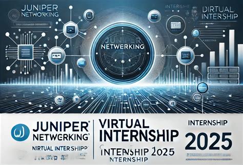 Juniper Networks Internship: The Ultimate Gateway to a Rewarding Career in Networking