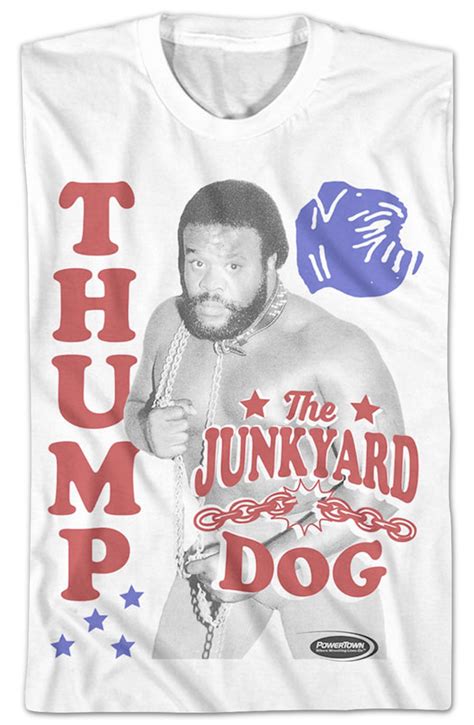 Junkyard Dog Thump T-Shirt: A Symbol of Grit and Determination