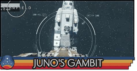 Junos Gambit Starfield: A Comprehensive Guide to Unlocking the Secrets of the Cosmos