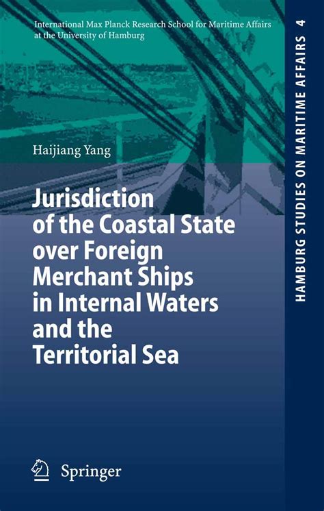 Jurisdiction of the Coastal State over Foreign Merchant Ships in Internal Waters and the Territorial Reader