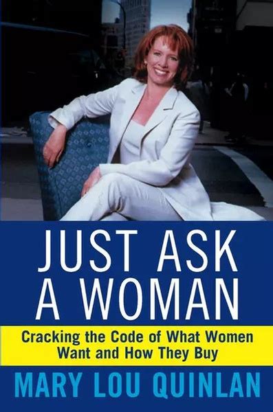 Just Ask a Woman: Cracking the Code of What Women Want and How They Buy Epub