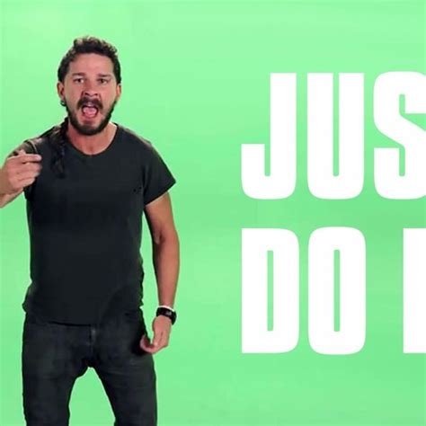 Just Do It: A Shia LaBeouf-Inspired Guide to Living a Limitless Life