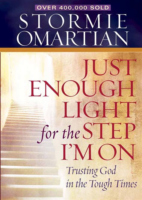 Just Enough Light for the Step I m On Deluxe Edition Trusting God in the Tough Times Kindle Editon