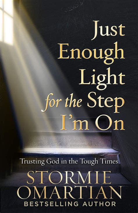 Just Enough Light for the Step I m On Deluxe Edition Trusting God in the Tough Times PDF