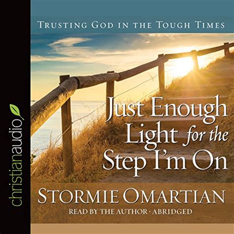 Just Enough Light for the Step I m On Trusting God in the Tough Times Epub