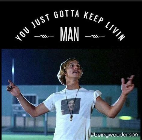 Just Keep Livin', Man