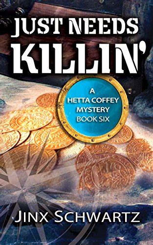 Just Needs Killin Hetta Coffey Series Volume 6 Reader