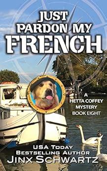 Just Pardon My French Hetta Coffey Series Volume 8 Epub