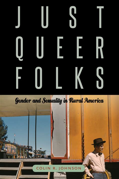 Just Queer Folks Gender And Sexuality in Rural America Reader