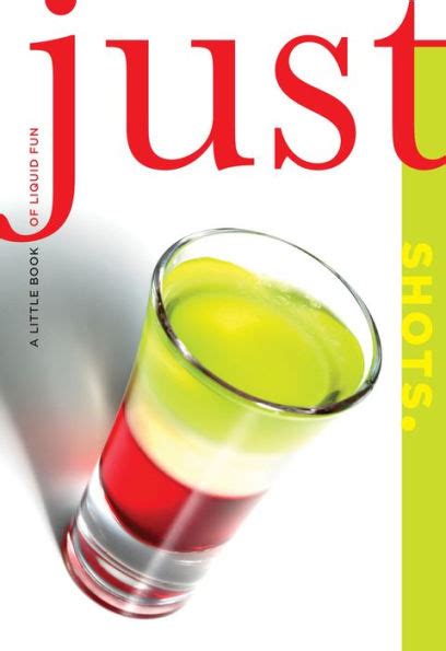 Just Shots A Little Book of Liquid Fun Epub