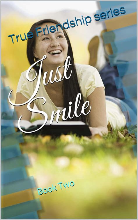 Just Smile True Friendship Book 2