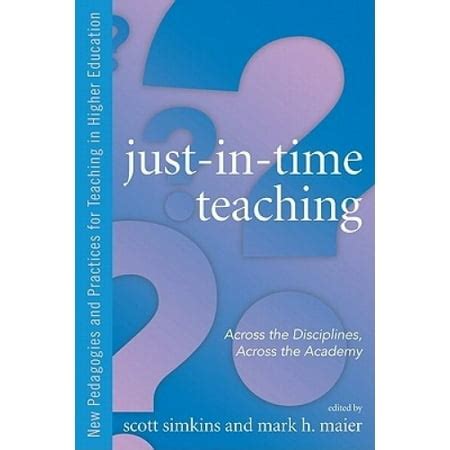 Just in Time Teaching: Across the Disciplines, and Across the Academy (New Pedagogies and Practices Epub