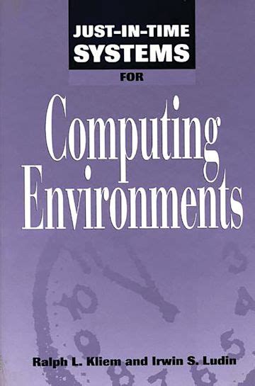 Just-In-Time Systems for Computing Environments Doc