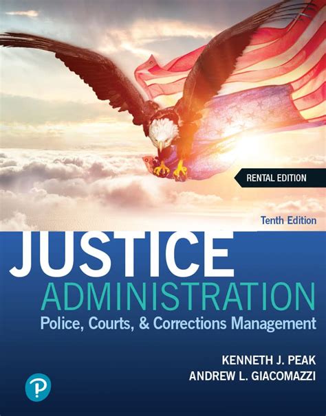 Justice Administration: Police, Courts and Corrections Managemen Ebook Doc